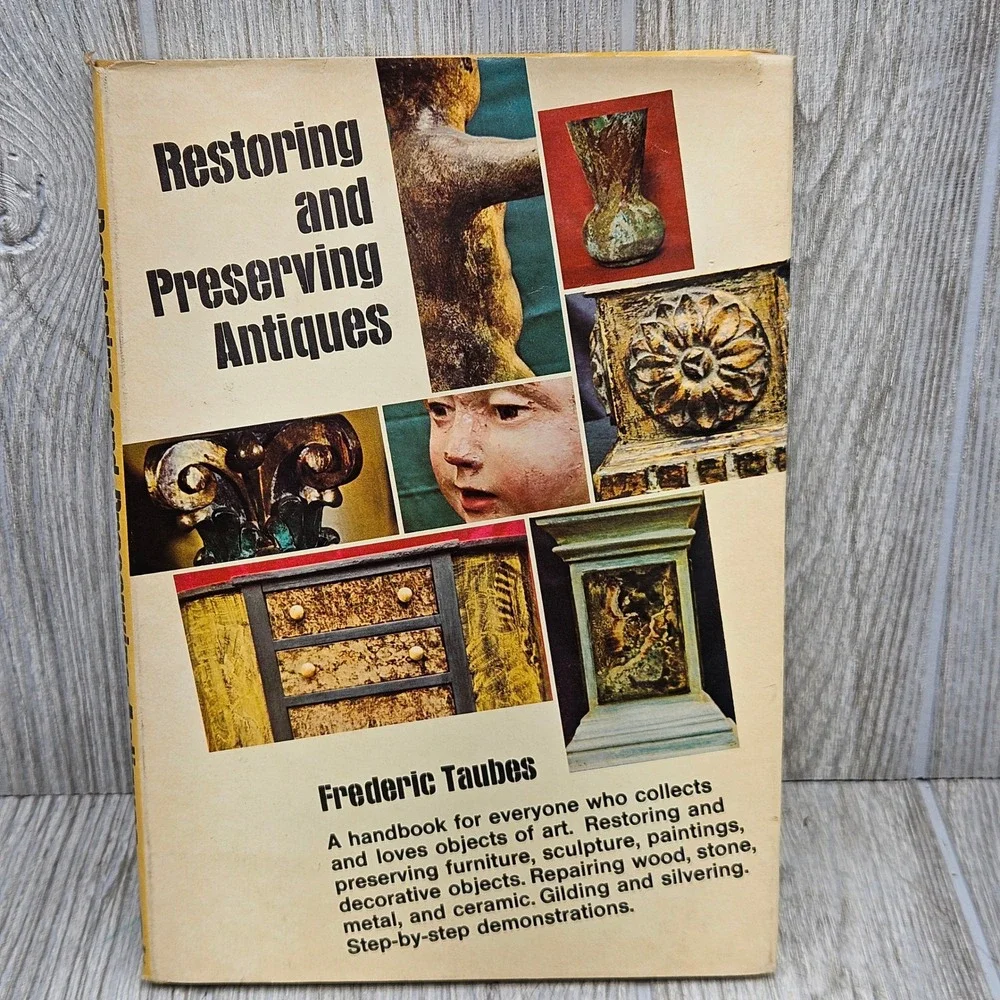 Restoring and Preserving Antiques Frederic Taubes 1971 Hardcover‎ Watson-Guptill